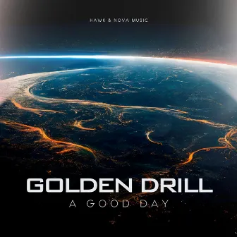 A Good Day (Radio Mix) by Golden Drill