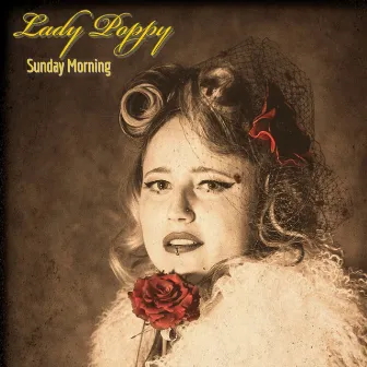 Sunday Morning by Lady Poppy