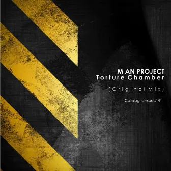 Torture Chamber by M A N Project