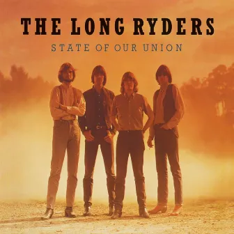 State of Our Union: Live Sessions & Demos by The Long Ryders