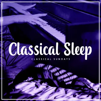 Classical Sleep by Classical Sundays