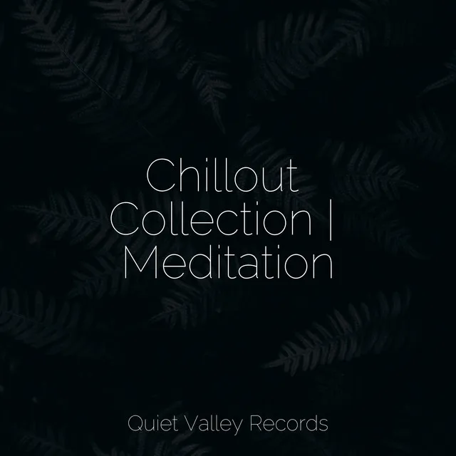 Chillout Collection | Meditation