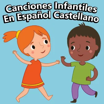 Canciones Infantiles En Español Castellano by La Superstar De Las Canciones Infantiles