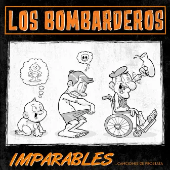 IMPARABLES: Canciones de Próstata by Los Bombarderos