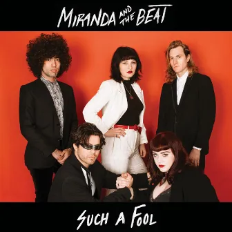 Such A Fool by Miranda and the Beat