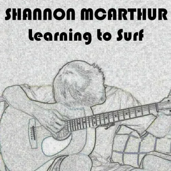 Learning to Surf by Shannon McArthur