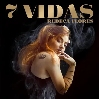 7 Vidas by Rebeca Flores