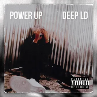 Power Up by Deep LD