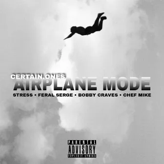 Airplane Mode by Certain.Ones