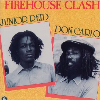 Firehouse Clash by Junior Reid