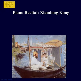 Kong, Xiandong: Piano Recital by Xiangdong Kong