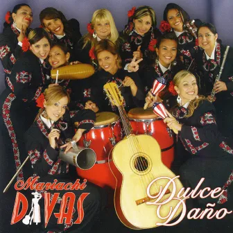 Dulce Daño by Mariachi Divas de Cindy Shea