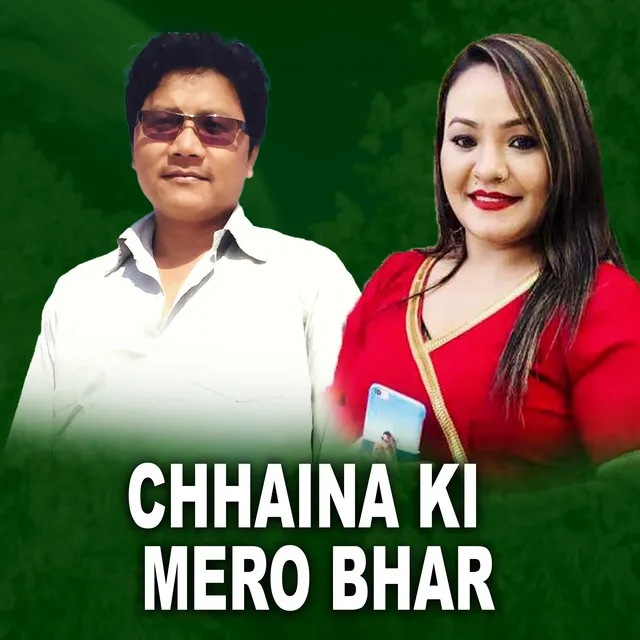 Chhaina Ki Mero Bhar