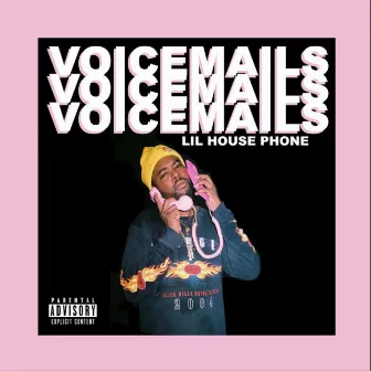 Voicemails by Lil House Phone