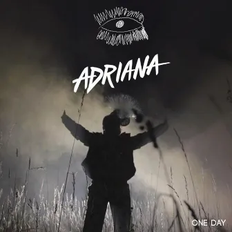 One Day by Adriana