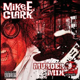 Mike E. Clark's Psychopathic Murder Mix Vol. 2 by Mike E. Clark