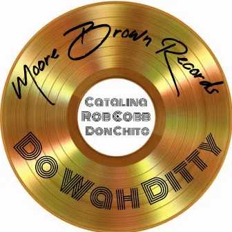 Do Wah Diddy (Moore Brown Records) by Rob Cobb