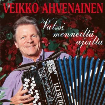 Valssi menneiltä ajoilta by Veikko Ahvenainen