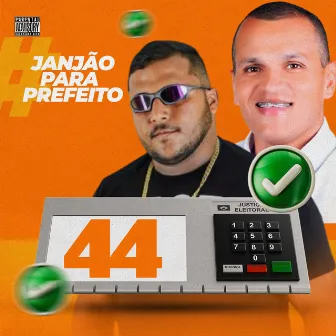 Janjão para Prefeito 44 by Guty Keyrrison