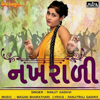 Nakhrali (Original) by Ranjit Gadhvi