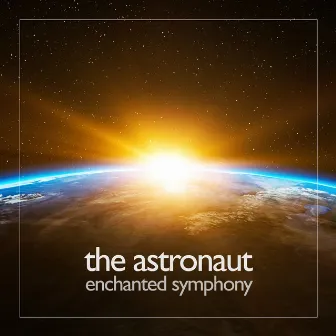 Enchanted Symphony by The Astronaut