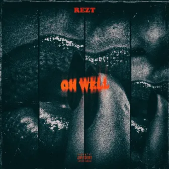 Oh Well by Rezt