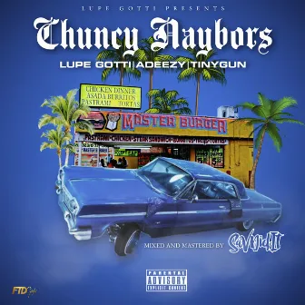 Chuncy Naybors (feat. Adeezy & TinyGun) by Lupe Gotti