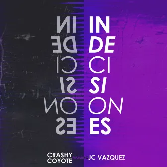 Indecisiones by Crashy Coyote