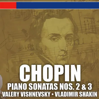 Chopin: Piano Sonatas Nos. 2 & 3 and Ballade No. 4 by Vladimir Shakin