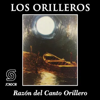 Razón del Canto Orillero by Los Orilleros