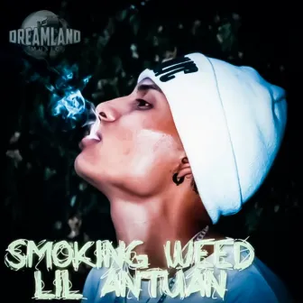 Smoking Weed by Lil Antuan