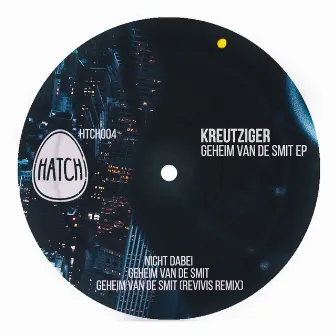 Geheim Van De Smit EP by Kreutziger