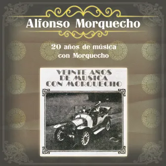 20 Años de Música Con Morquecho by Alfonso Morquecho