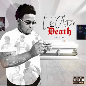 Life After Death by Ktrip