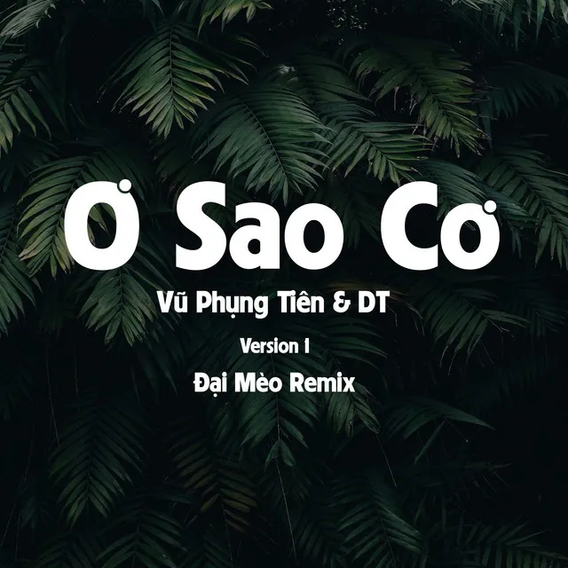 Ơ Sao Cơ (Đại Mèo Remix) [Version 1]