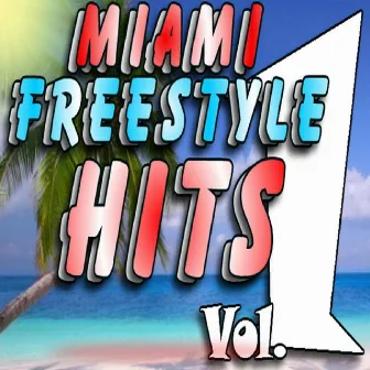 Miami Freestyle Hits, Vol. 1 by Tony Garcia