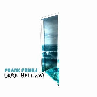 Dark Hallway by Frank Friend