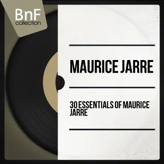 30 Essentials of Maurice Jarre by Maurice Jarre et son orchestre