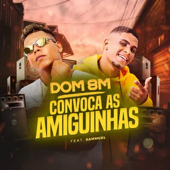 Convoca as Amiguinhas by Sammuel