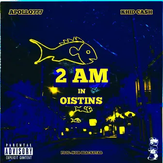 2AM IN OISTINS by Khid Ca$h