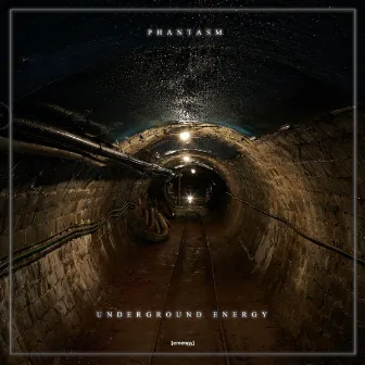 Underground Energy by PHANTASM