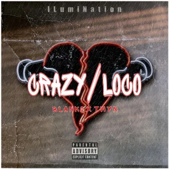 Crazy / Loco by Blanko 