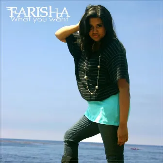 What You Want by Farisha