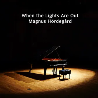 When the Lights Are Out by Magnus Hördegård