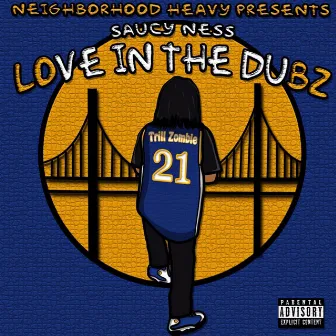 Love in the Dubz by Saucy Ness