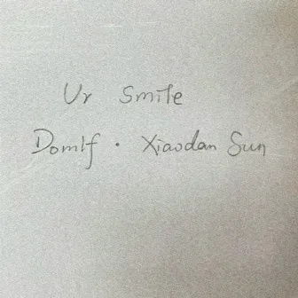 Ur Smile (Vocal Version) by Domlf