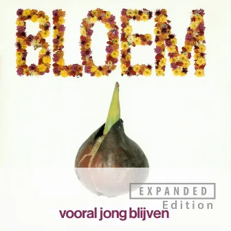 Vooral Jong Blijven (Expanded Edition) by Bloem