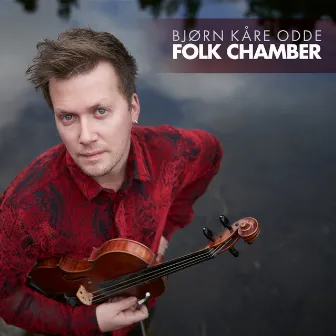 Folk Chamber by Bjørn Kåre Odde