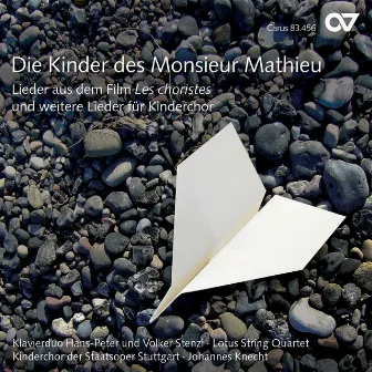 Die Kinder des Monsieur Mathieu. Lieder aus dem Film »Les choristes« und weitere Lieder für Kinderchor by Christoph Wiedmann