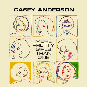 More Pretty Girls Than One by Casey Anderson